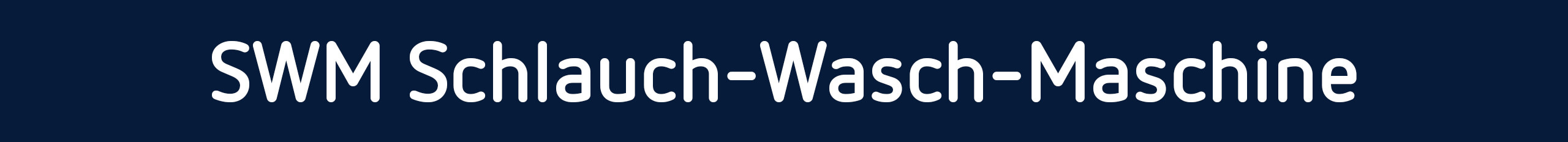 SWM Schlauch-Wasch-Maschine