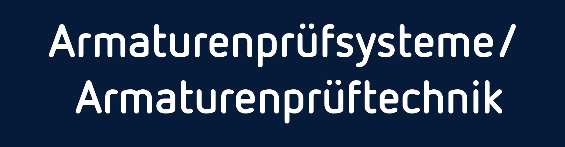 Armaturenprüfsysteme