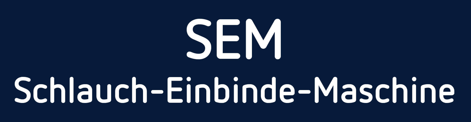 Mobile_SEM-Schlauch-Einbinde-Maschine SEM-Schlauch-Einbinde-Maschine